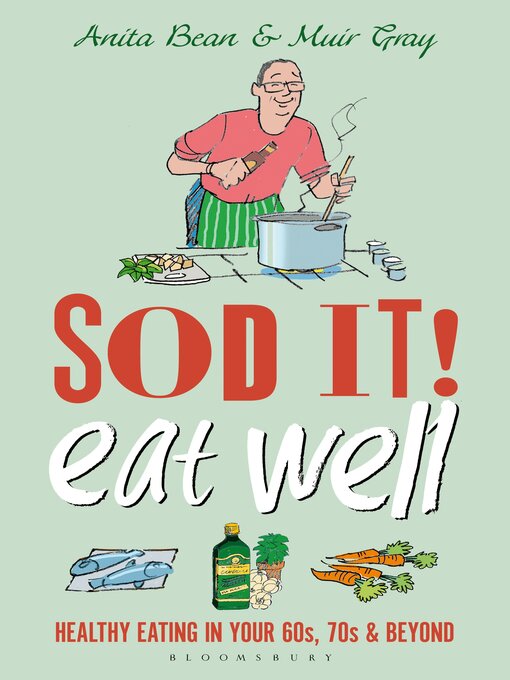Title details for Sod it! Eat Well by Anita Bean - Available